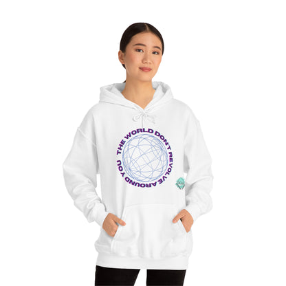 DCAL Graphic Tees "The World Don't Revolve Around you" Unisex Heavy Blend™ Hooded Sweatshirt