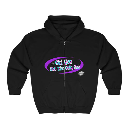 DCAL Graphic Tees Zip Up Hoodie "Girl You Not The Only One "Unisex Heavy Blend™