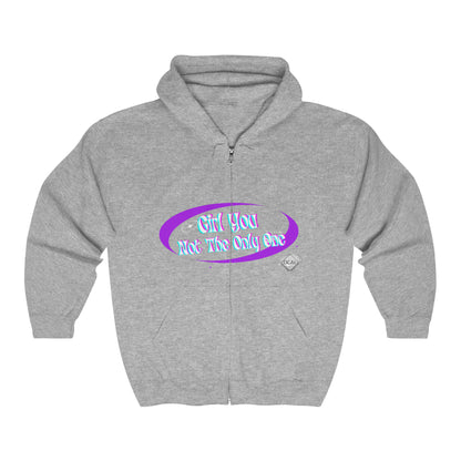 DCAL Graphic Tees Zip Up Hoodie "Girl You Not The Only One "Unisex Heavy Blend™
