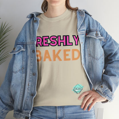 DCAL Graphic Tees "Freshly Baked" Unisex Heavy Cotton Tee