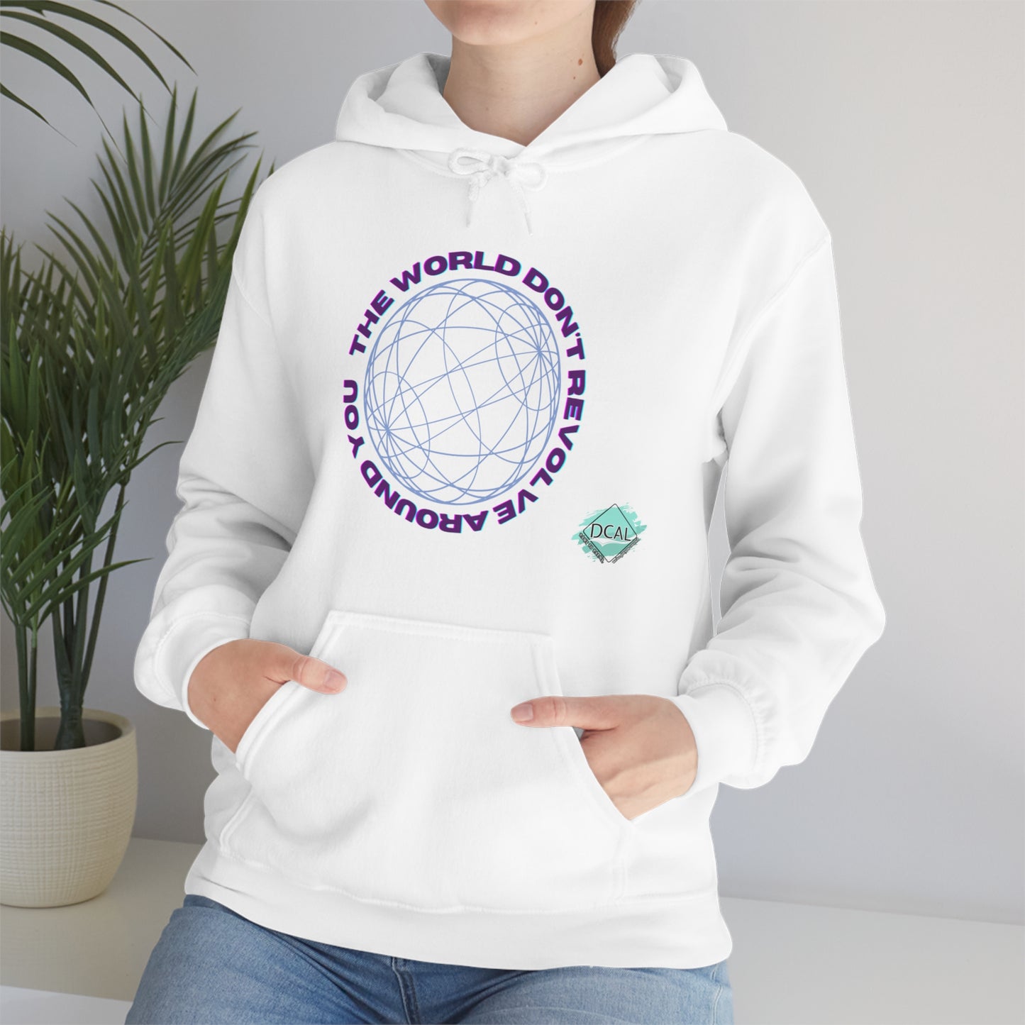 DCAL Graphic Tees "The World Don't Revolve Around you" Unisex Heavy Blend™ Hooded Sweatshirt