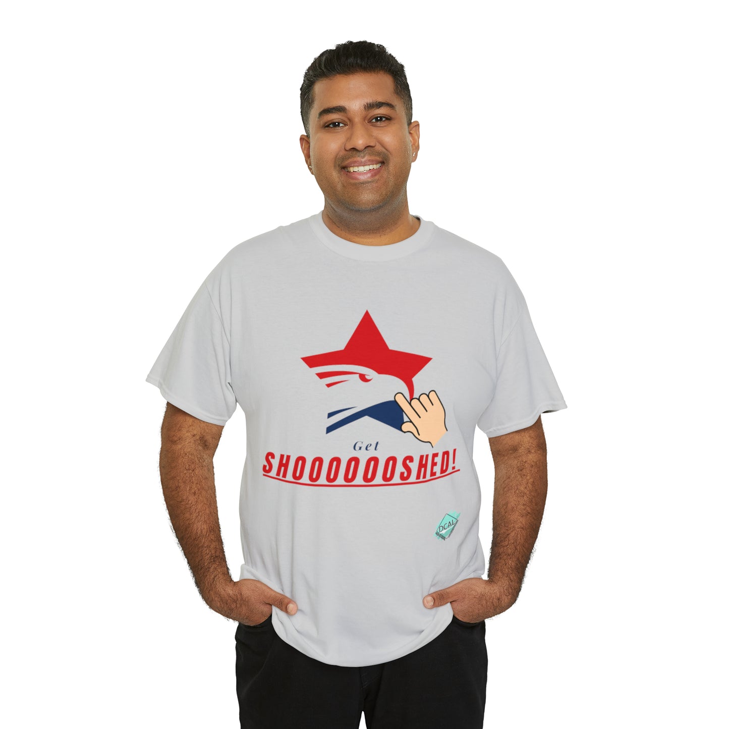 DCAL Graphic Tees "Get Shooshed" Heavy Cotton Tee