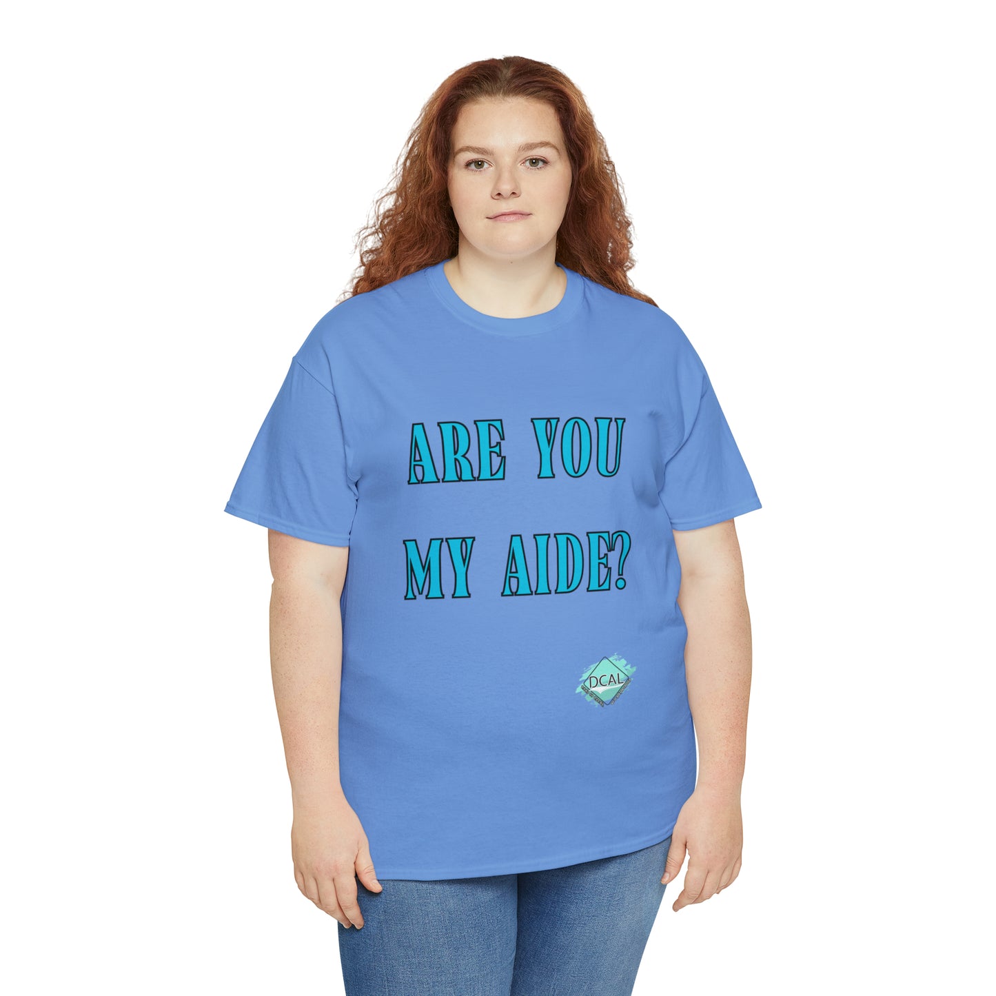 DCAL Grahpic Tees "Are you my Aide?" Unisex Heavy Cotton Tee