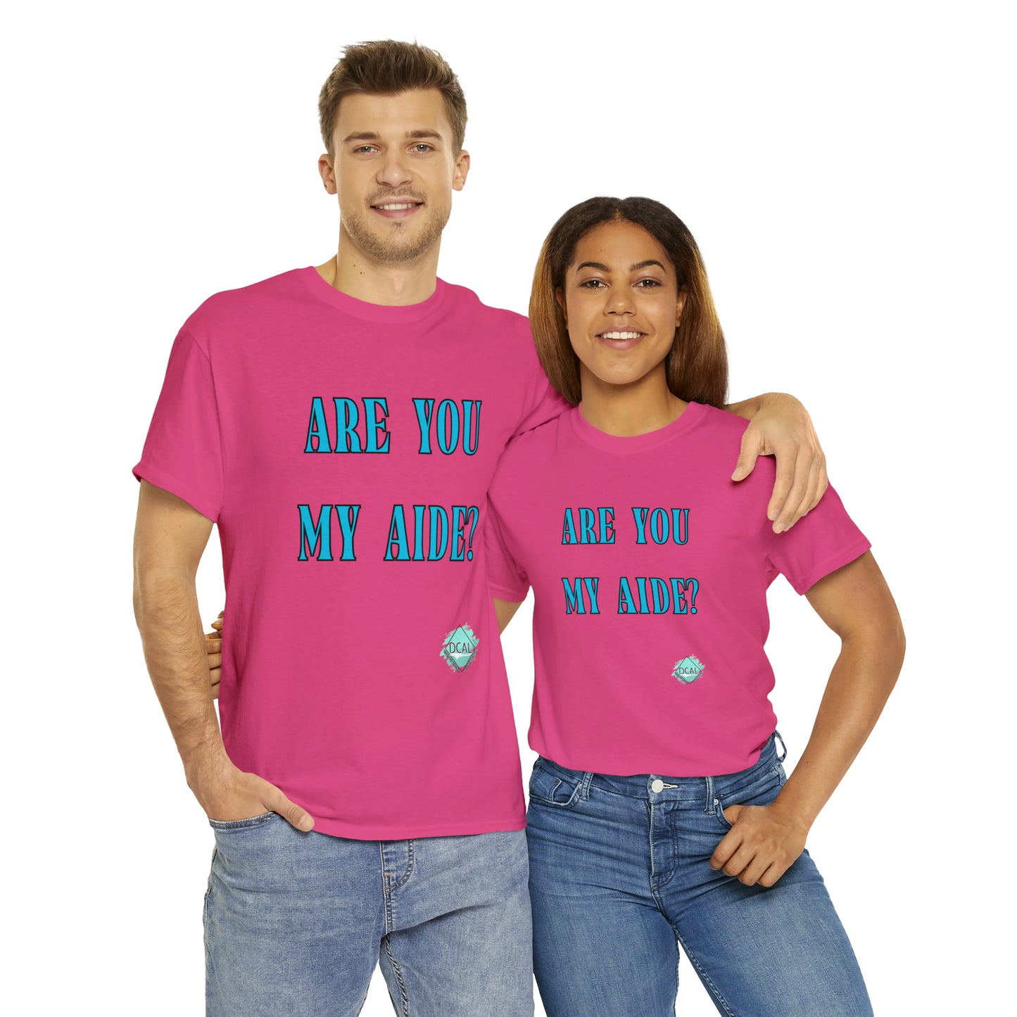 DCAL Grahpic Tees "Are you my Aide?" Unisex Heavy Cotton Tee