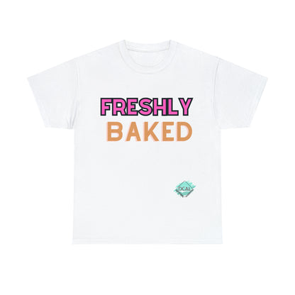 DCAL Graphic Tees "Freshly Baked" Unisex Heavy Cotton Tee