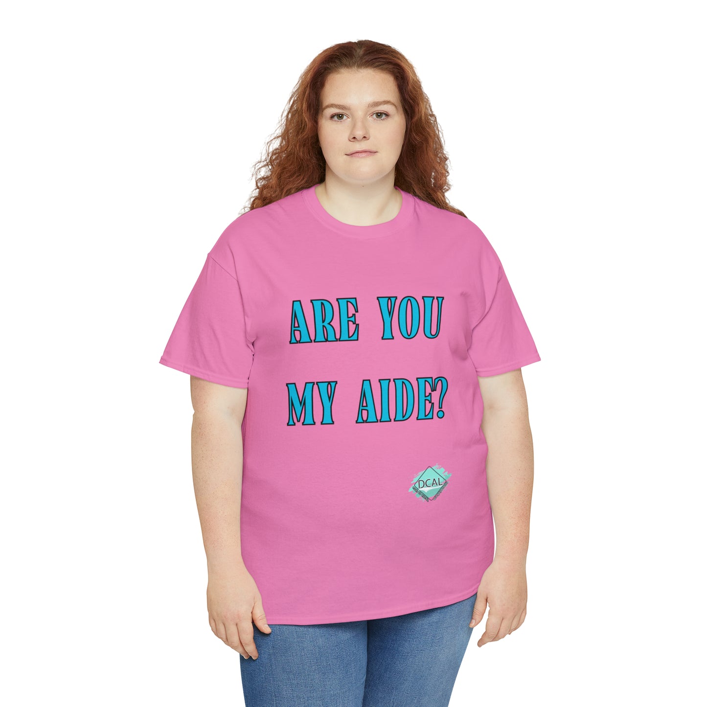 DCAL Grahpic Tees "Are you my Aide?" Unisex Heavy Cotton Tee