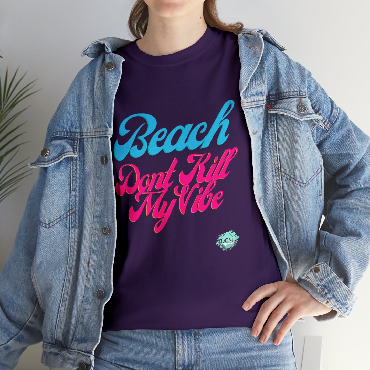 DCAL Beach Collection "Beach Dont Kill My Vibe" Unisex Heavy Cotton Tee