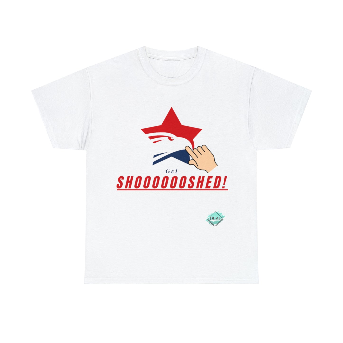 DCAL Graphic Tees "Get Shooshed" Heavy Cotton Tee