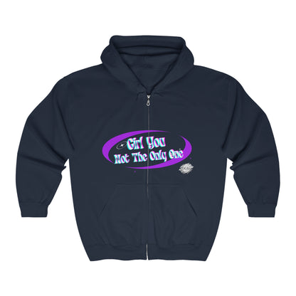 DCAL Graphic Tees Zip Up Hoodie "Girl You Not The Only One "Unisex Heavy Blend™