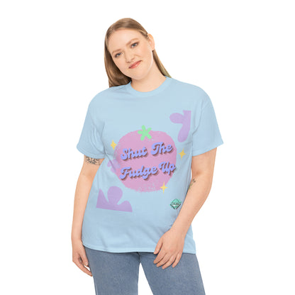 DCAL Graphic Tees "Shut The Fudge Up" Unisex Heavy Cotton Tee