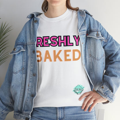 DCAL Graphic Tees "Freshly Baked" Unisex Heavy Cotton Tee