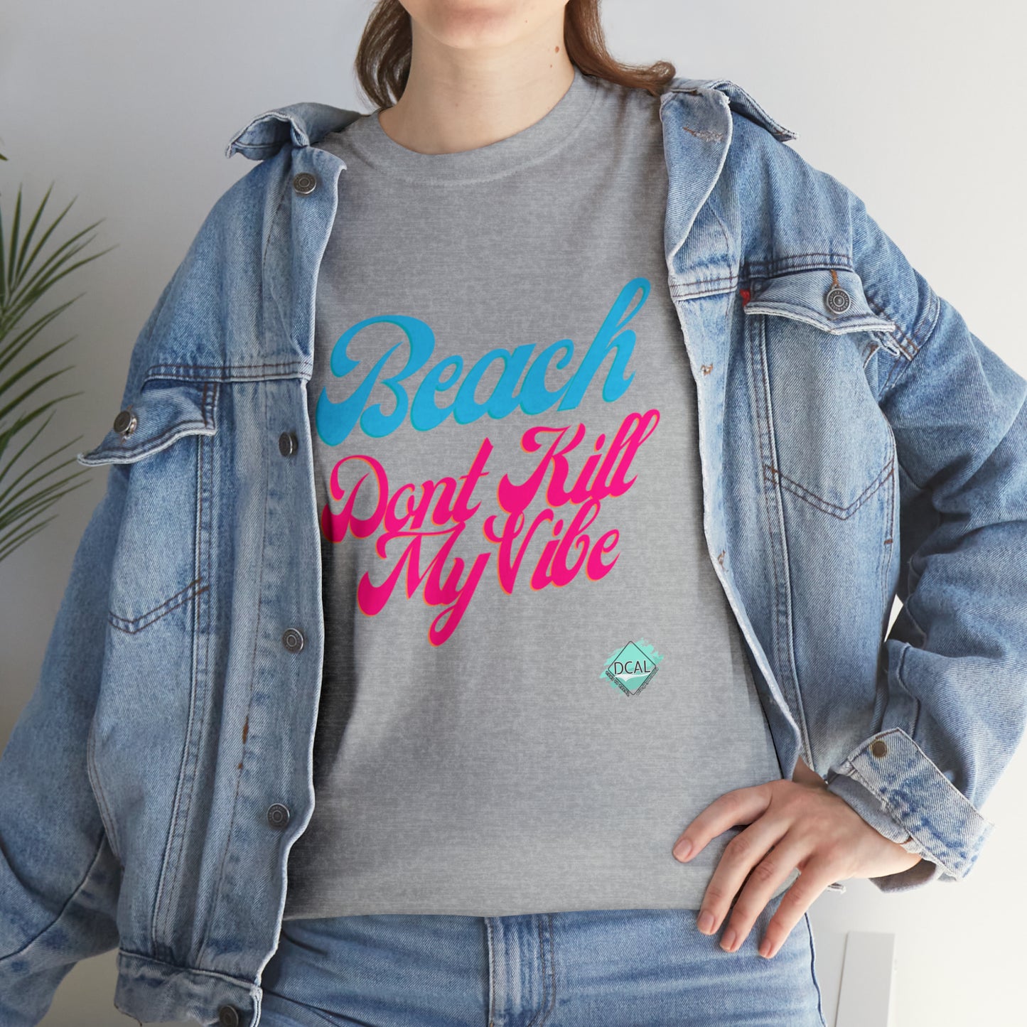 DCAL Beach Collection "Beach Dont Kill My Vibe" Unisex Heavy Cotton Tee