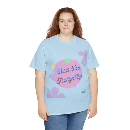 DCAL Graphic Tees "Shut The Fudge Up" Unisex Heavy Cotton Tee