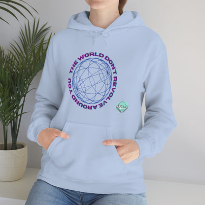 DCAL Graphic Tees "The World Don't Revolve Around you" Unisex Heavy Blend™ Hooded Sweatshirt