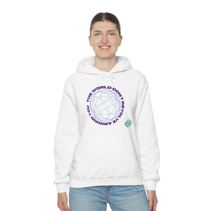 DCAL Graphic Tees "The World Don't Revolve Around you" Unisex Heavy Blend™ Hooded Sweatshirt