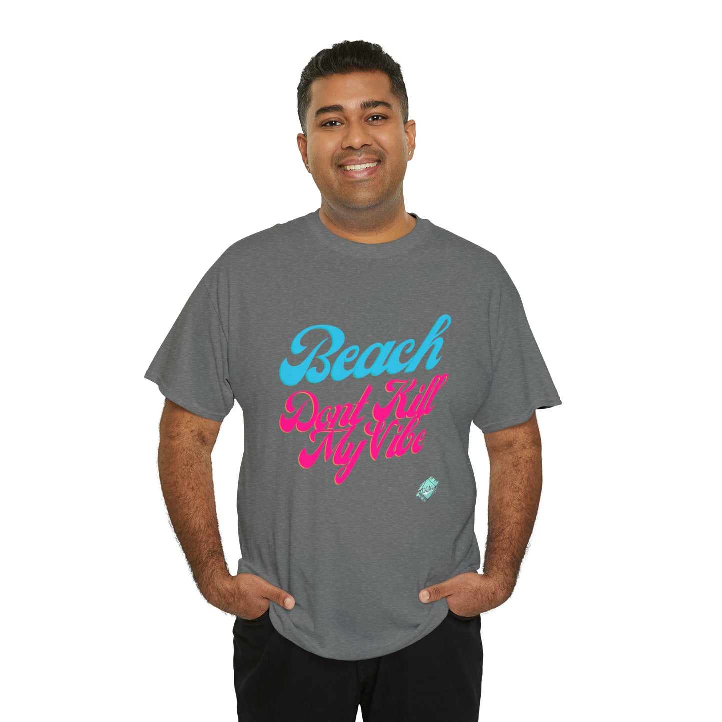 DCAL Beach Collection "Beach Dont Kill My Vibe" Unisex Heavy Cotton Tee