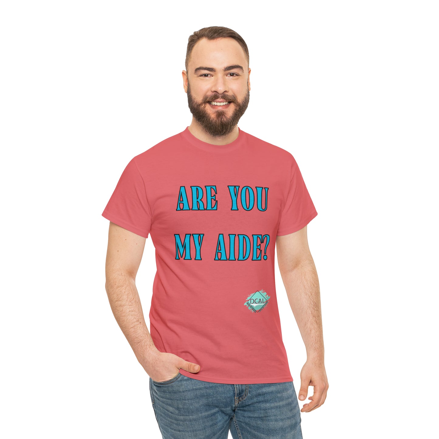 DCAL Grahpic Tees "Are you my Aide?" Unisex Heavy Cotton Tee