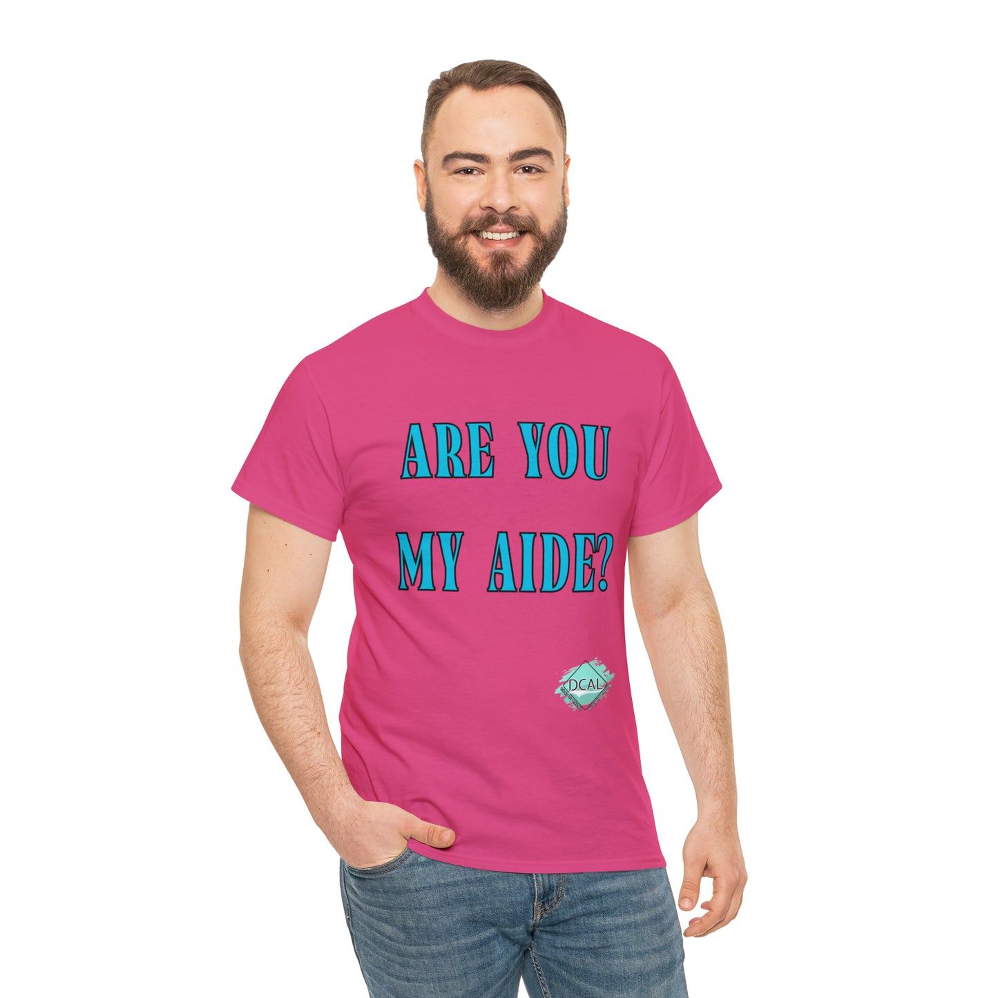 DCAL Grahpic Tees "Are you my Aide?" Unisex Heavy Cotton Tee