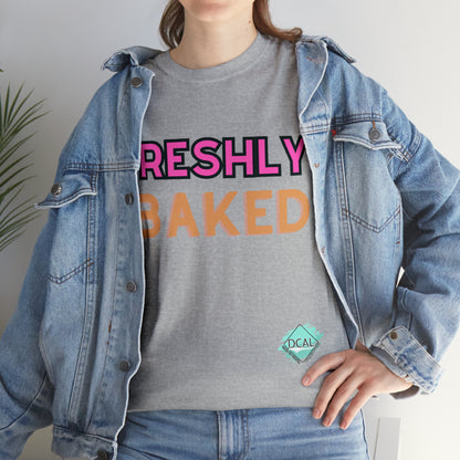 DCAL Graphic Tees "Freshly Baked" Unisex Heavy Cotton Tee