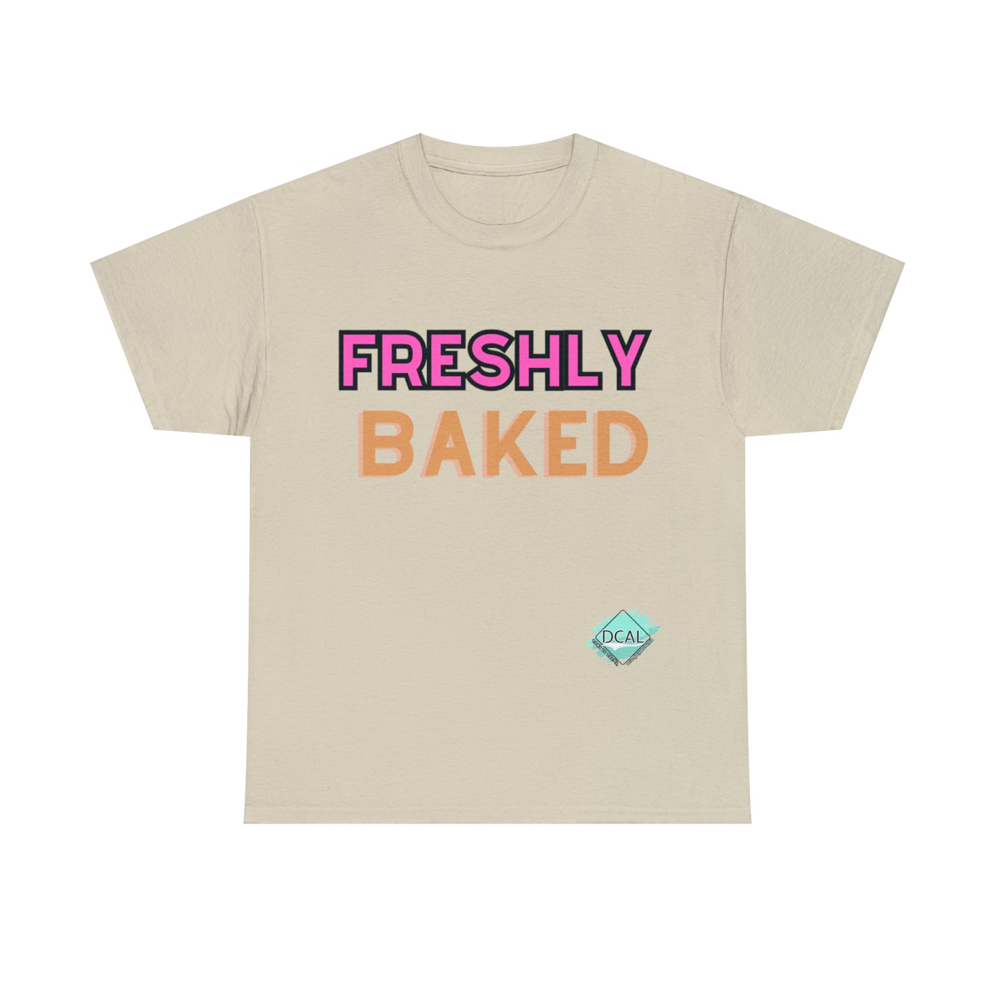 DCAL Graphic Tees "Freshly Baked" Unisex Heavy Cotton Tee