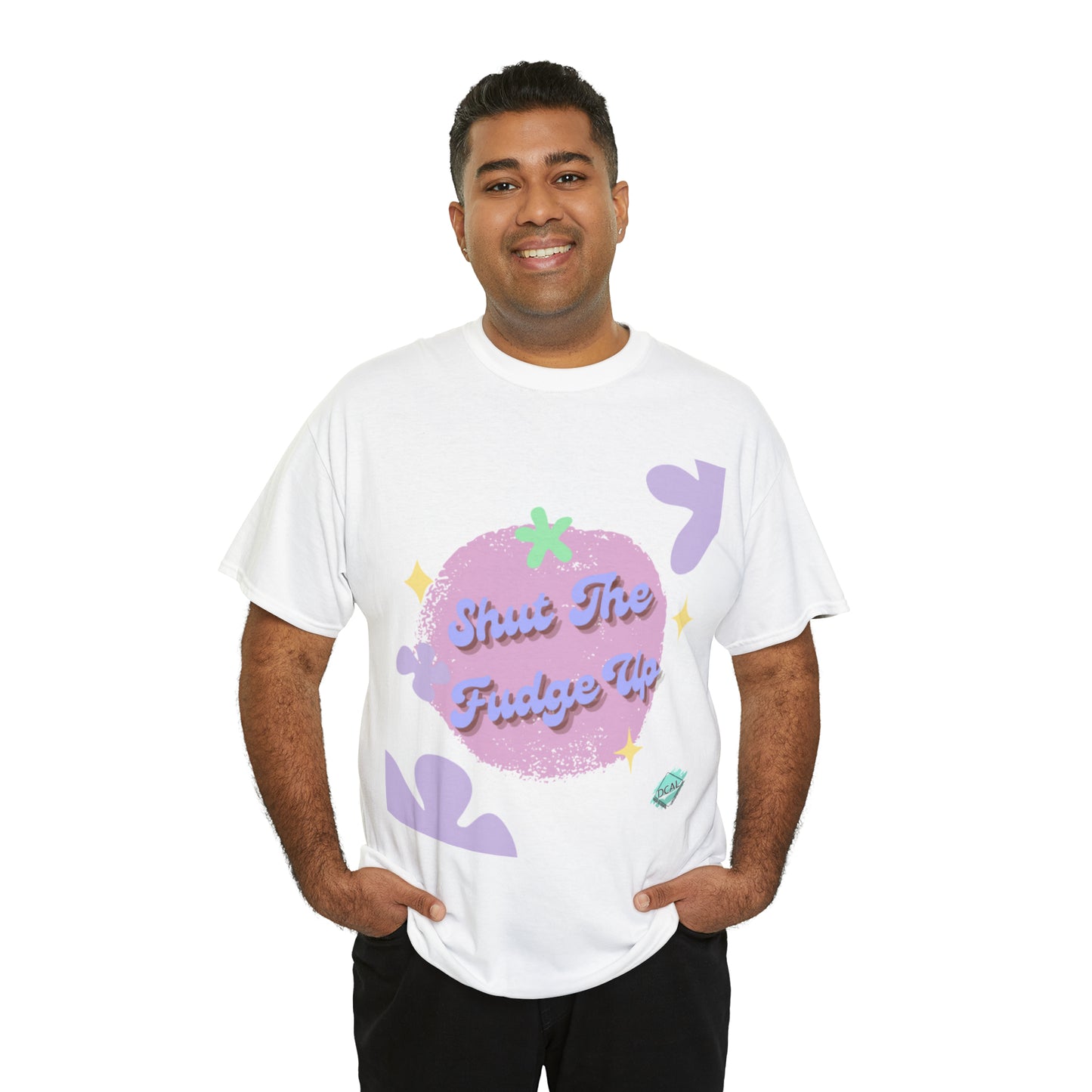 DCAL Graphic Tees "Shut The Fudge Up" Unisex Heavy Cotton Tee