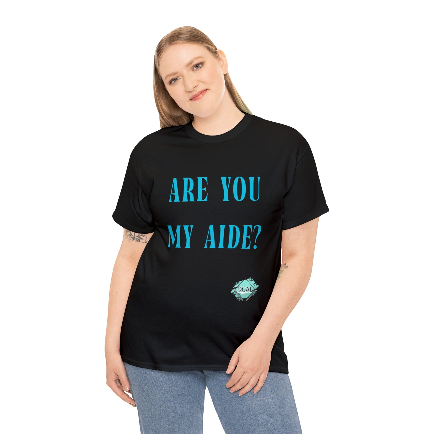 DCAL Grahpic Tees "Are you my Aide?" Unisex Heavy Cotton Tee