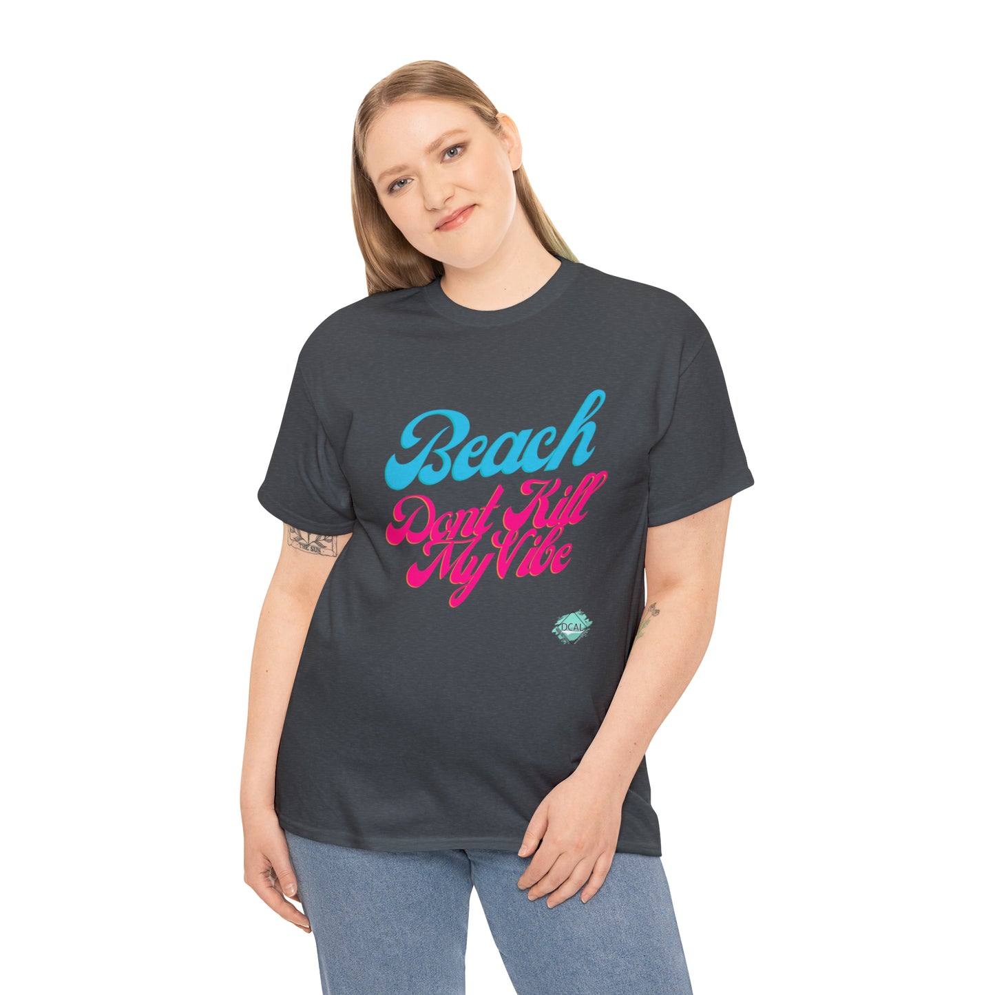 DCAL Beach Collection "Beach Dont Kill My Vibe" Unisex Heavy Cotton Tee