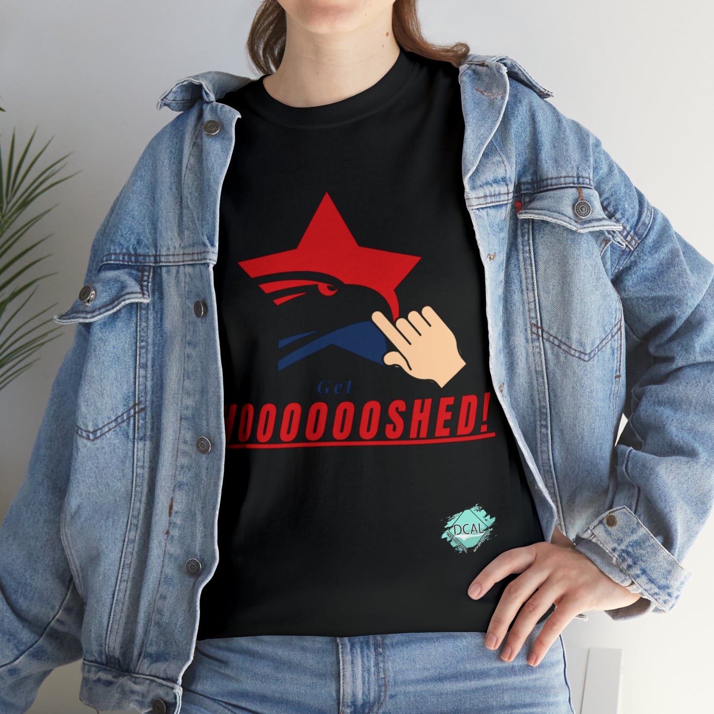 DCAL Graphic Tees "Get Shooshed" Heavy Cotton Tee