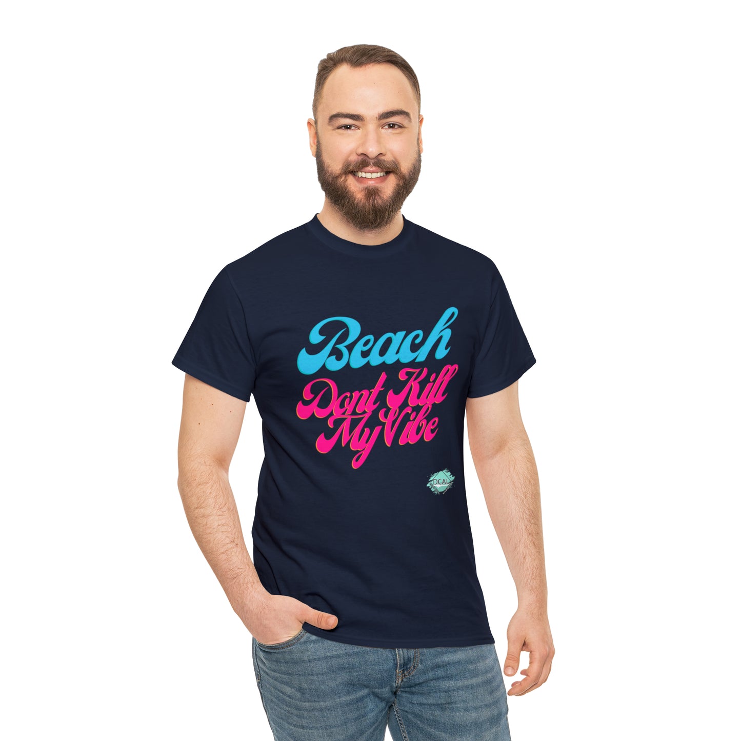 DCAL Beach Collection "Beach Dont Kill My Vibe" Unisex Heavy Cotton Tee