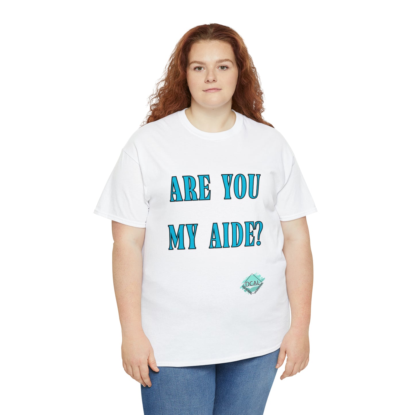 DCAL Grahpic Tees "Are you my Aide?" Unisex Heavy Cotton Tee