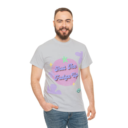 DCAL Graphic Tees "Shut The Fudge Up" Unisex Heavy Cotton Tee