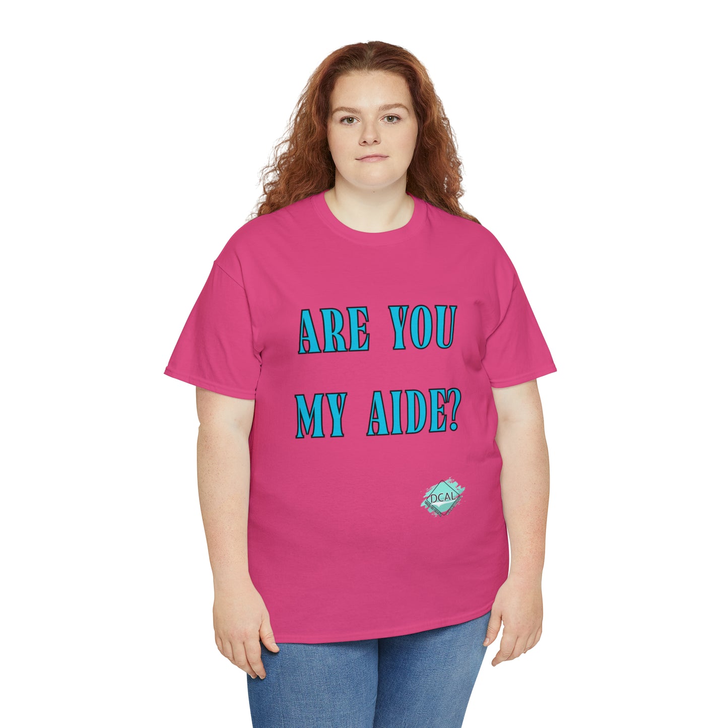 DCAL Grahpic Tees "Are you my Aide?" Unisex Heavy Cotton Tee