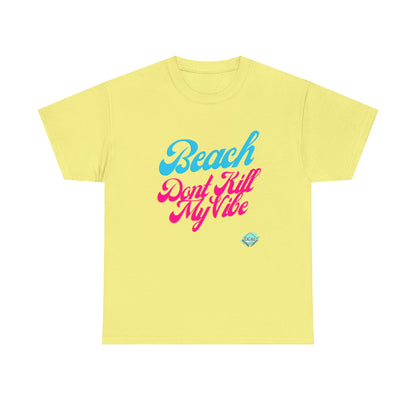 DCAL Beach Collection "Beach Dont Kill My Vibe" Unisex Heavy Cotton Tee