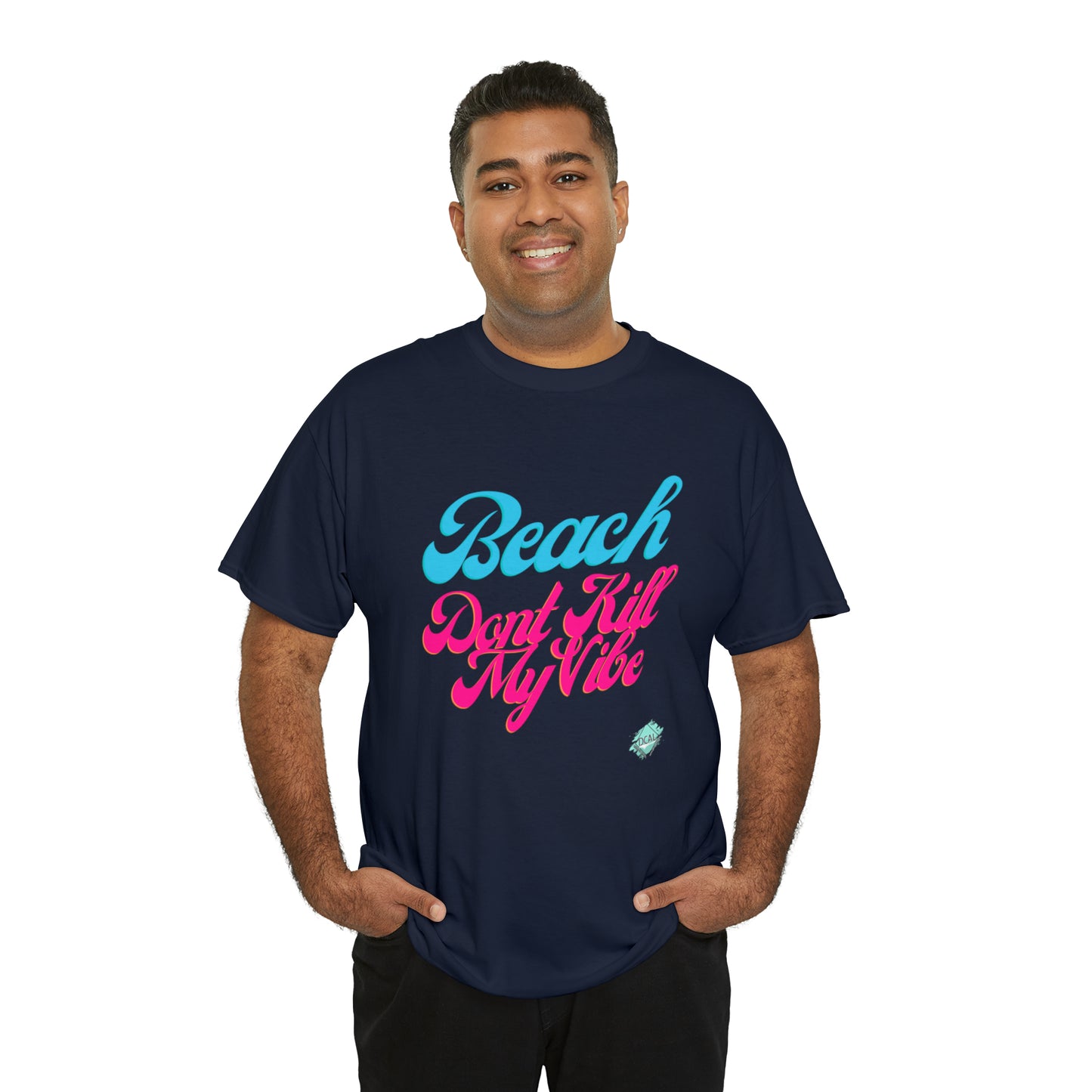 DCAL Beach Collection "Beach Dont Kill My Vibe" Unisex Heavy Cotton Tee
